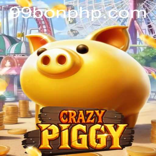 Discovering the Thrills of CrazyPiggy: Unleash the Power of 99BON